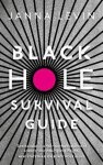 Janna Levin - Black Hole Survival Guide