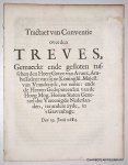 N/A, - Tractaet van conventie over den Treves, gemaeckt en ghesloten tusschen den Heere Grave van Avaux, ambassadeur van Syne Koninghl. Majesteyt van Vranckrijck, ter eenre, ende de Heeren Gedeputeerden van de Hoog Mog. Heeren Staten Generael der Ver...
