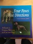 Schwartz, Cheryl - Four Paws Five Directions / A Guide to Chinese Medicine for Cats and Dogs