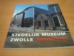 Dijk, Lydie Van (red) - Stedelijk Museum Zwolle - Perspectieven