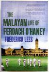 Lees, Frederick - The Malayan Life of Ferdach O'Haney (ENGELSTALIG)