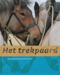 Peerlings , Jos .  & Ton van der Weerden . & Will van Hoof . [ isbn 9789087400002 ] 0815 - Het Trekpaard . ( Het trekpaard heeft een rijke historie en spreekt nog altijd tot de verbeelding. Hoewel het dier zijn functie als werkpaard grotendeels heeft verloren, is de belangstelling voor deze krachtpatser nog altijd groot. -