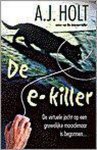 A.J. Holt - De e-killer