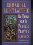 Le Roy Ladurie, Emmanuel - De eeuw van de familie Platter 1499-1628 - I De schooier en de geleerde