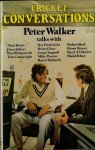 Walker, Peter - Cricket conversations