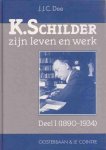 Dee, J.J.C. - K. Schilder. Zijn leven en werk. Deel 1 (1890-1934) [Proefschrift]