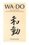 Tran , Dr . Vu Chi . [ isbn 9789021515106 ] inv  5318 ( Rijkelijk geillustreerd met diverse getekende oefeningen . ) - WA  .  DO  . (  500  Oosterse gezondheidsoefeningen . ) Dit boek, waarin de auteur beweert dat met uitgekiende oefeningen bepaalde lichamelijke klachten zullen verminderen, is onderverdeeld in 3 delen. Bij een 40-tal vaak voorkomende klachten, -