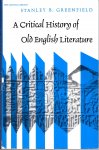Greenfield, Stanley B. - A Critical History of Old English Literature