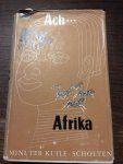 Mini ter Kuile-scholten - Ach...Afrika, verhalen over Congo en Madagascar