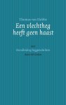 Thomas van Slobbe - Een vlechtheg heeft geen haast Thomas van Slobbe - Een vlechtheg heeft geen haast