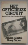 HEERTJE, ARNOLD & COHEN, HARRY, - Het officieuze circuit. Een witboek over zwart en grijs geld.