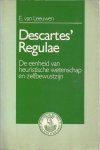 Leeuwen, E. van - Descartes' Regulae: De eenheid van heuristische wetenschap en zelfbewustzijn