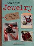 Peterson, Linda - Leather Jewelry 35 Beautiful Step-By-Step Leather Accessories