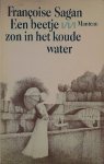 SAGAN, FRANCOISE, - Een beetje zon in het koude water.