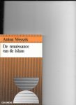 Wessels, Anton - Renaissance van de islam / druk 1