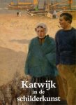 Sillevis, John (voorwoord) & Jan van Brakel & Tiny de Liefde van Brakel,& Robert Siebelhoff, et al: - Katwijk in de Schilderkunst (deel 2).