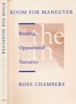 Chambers, Ross - Room for Maneuver: Reading (the) Oppositional (in) Narrative