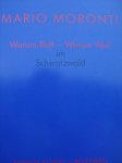 Brandenburg, Horst - Mario Moronti.   - warum-rott - warum weil im schwarzwald