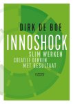 Dirk De Boe - Innoshock Slim werken, creatief denken met resultaat