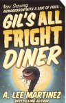 A. Lee Martinez - Gil's All Fright Diner