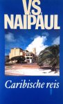 V.S. Naipaul - CARIBISCHE REIS
