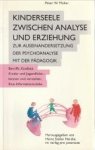MÜLLER, PETER W - Kinderseele zwischen Analyse und Erziehung.  Zur Auseinandersetzung der Psychoanalyse mit der Pädagogik