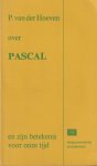 Hoeven, P. van der - Over Pascal en zijn betekenis voor onze tijd
