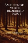 Max Niematz - Smeulende vuren, bloedend hout