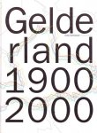 Eindredactie Dolly Verhoeven - Gelderland 1900-2000