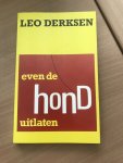 Derksen - EVEN DE HOND UITLATEN