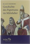 Klaus Herbers - Geschichte des Papsttums im Mittelalter Klaus Herbers - Geschichte des Papsttums im Mittelalter