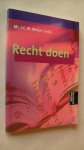 Meijer Mr.J.C.W. - Recht doen / Leerlingenboek