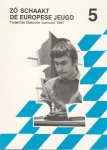 Ploeger, Menno e.a. - Zo schaakt de Europese jeugd 5 -Twaalfde Gasunie Toernooi 1987