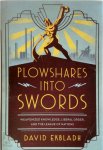 David Ekbladh - Plowshares Into Swords