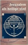 K.D. Jenner, G.A. Wiegers - Jeruzalem als heilige stad Religieuze voorstelling en geloofspraktijk