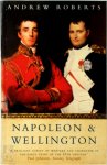 Andrew Roberts 28873 - Napoleon and Wellington