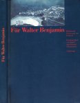 Scheurmann, Ingrid & Konrad Scheurmann (Redaction) - Für Walter Benjamin: Dokumente, Essays und Entwurf