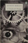 Anthony Burgess - A clockwork orange