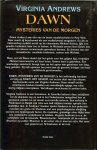 Andrews, Virginia .. Vertaling Parma van Loon  .. Omslagillustraties van  Richard Newton  en Omslagontwerp  Sjef Nix - Dawn mysteries van de morgen