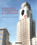 Loo, Bart van & Alain Giebens - Elsschot, Antwerpen & Coraline.