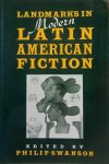 SWANSON Philip - Landmarks in Modern Latin American Fiction