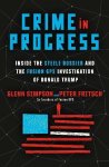 Glenn Simpson, Peter Fritsch - Crime in Progress