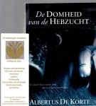 Korte, Albertus de - De domheid van de hebzucht.