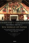 W. Thomas, E. Stols - Een wereld op papier Zuid-Nederlandse boeken, prenten en kaarten in het Spaanse en Portugese wereldrijk (16de-18de eeuw)