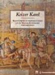 DE GEEST / HERNANDEZ FERRERO - KEIZER KAREL - Wandtapijten en wapenrustingen uit de Spaanse Koninklijke verzamelingen
