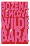 Božena Němcová - (1) Wilde Bara