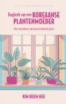 Kim Keum Hee - Dagboek van een Koreaanse plantenmoeder