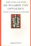 F. Savater - De waarde van opvoeden filosofie van onderwijs en ouderschap