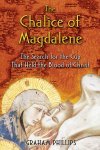 Graham Phillips - The Chalice of Magdalene