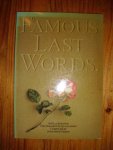Green, Jonathan (comp. by) - Famous last words. An illustrated dictionary of quotations